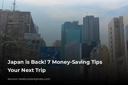 Japan is Back! 7 Money-Saving Tips for Your Next Trip