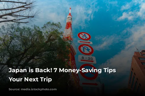 Japan is Back! 7 Money-Saving Tips for Your Next Trip