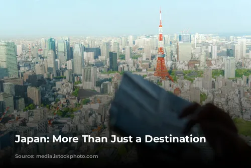 Japan: More Than Just a Destination