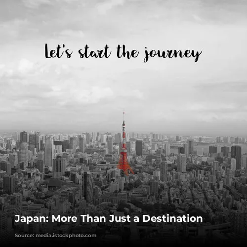 Japan: More Than Just a Destination