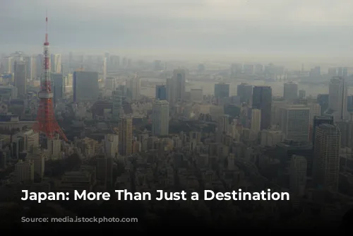 Japan: More Than Just a Destination