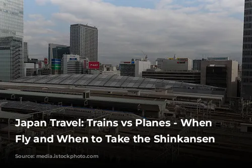 Japan Travel: Trains vs Planes - When to Fly and When to Take the Shinkansen