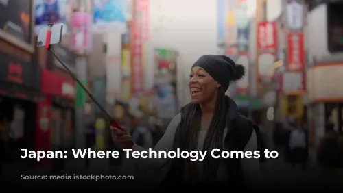 Japan: Where Technology Comes to Life