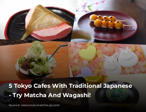 5 Tokyo Cafes With Traditional Japanese Sweets - Try Matcha And Wagashi!