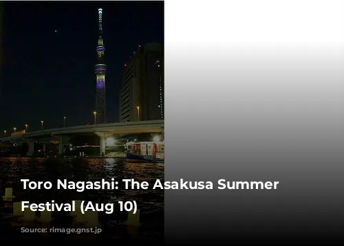 Toro Nagashi: The Asakusa Summer Night Festival (Aug 10)