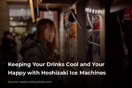 Keeping Your Drinks Cool and Your Customers Happy with Hoshizaki Ice Machines