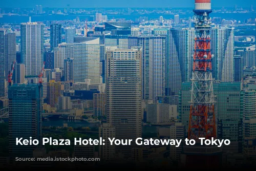 Keio Plaza Hotel: Your Gateway to Tokyo