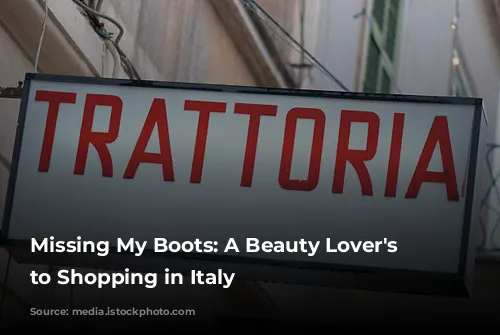 Missing My Boots: A Beauty Lover's Guide to Shopping in Italy