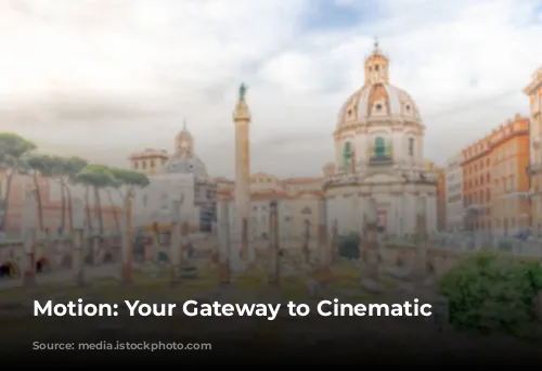 Motion: Your Gateway to Cinematic Visuals