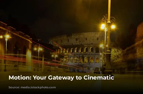 Motion: Your Gateway to Cinematic Visuals