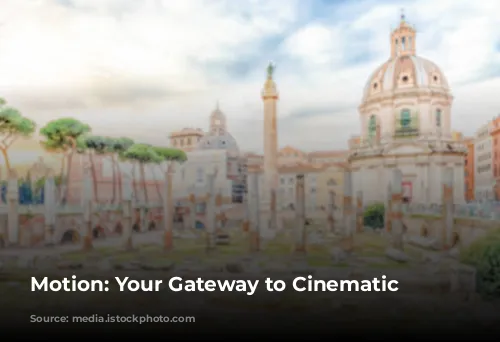 Motion: Your Gateway to Cinematic Visuals