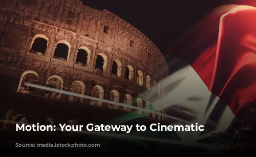 Motion: Your Gateway to Cinematic Visuals