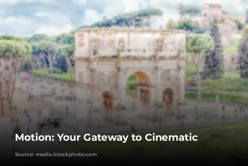 Motion: Your Gateway to Cinematic Visuals