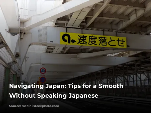 Navigating Japan: Tips for a Smooth Journey Without Speaking Japanese