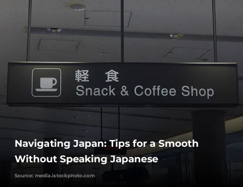 Navigating Japan: Tips for a Smooth Journey Without Speaking Japanese