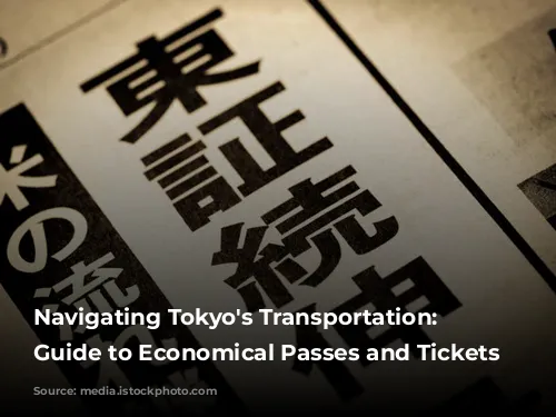 Navigating Tokyo's Transportation: A Guide to Economical Passes and Tickets