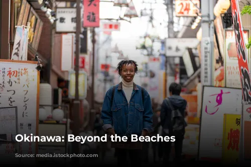 Okinawa: Beyond the Beaches