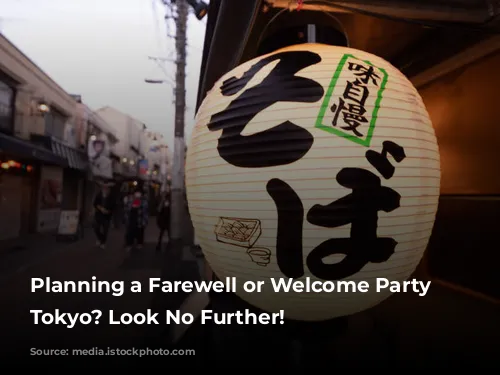 Planning a Farewell or Welcome Party in Tokyo? Look No Further!