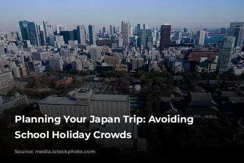 Planning Your Japan Trip: Avoiding the School Holiday Crowds