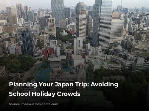 Planning Your Japan Trip: Avoiding the School Holiday Crowds