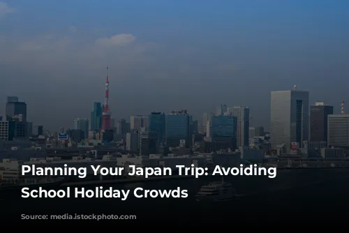 Planning Your Japan Trip: Avoiding the School Holiday Crowds