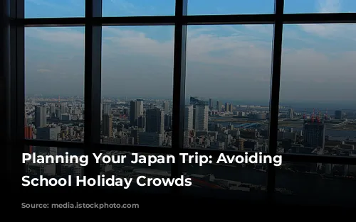 Planning Your Japan Trip: Avoiding the School Holiday Crowds