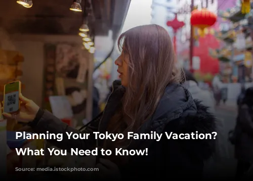 Planning Your Tokyo Family Vacation? Here's What You Need to Know!