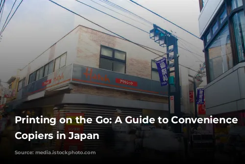 Printing on the Go: A Guide to Convenience Store Copiers in Japan