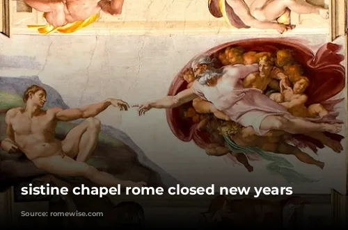 sistine chapel rome closed new years day