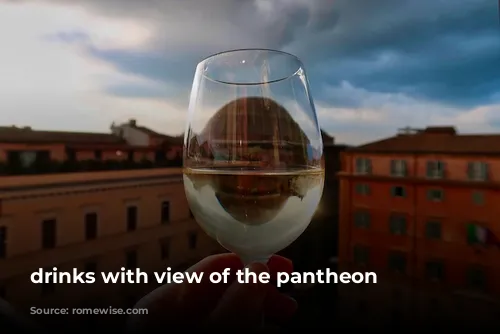 drinks with view of the pantheon