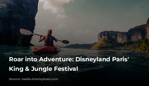 Roar into Adventure: Disneyland Paris' Lion King & Jungle Festival