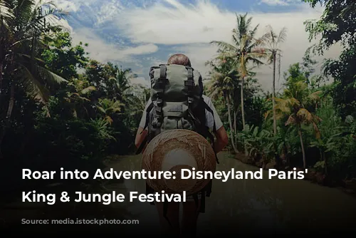 Roar into Adventure: Disneyland Paris' Lion King & Jungle Festival