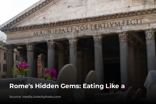 Rome's Hidden Gems: Eating Like a Local