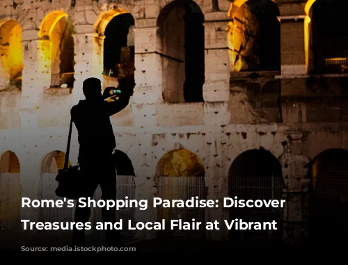 Rome's Shopping Paradise: Discover Unique Treasures and Local Flair at Vibrant Markets