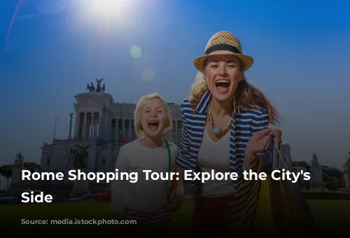 Rome Shopping Tour: Explore the City's Fashionable Side