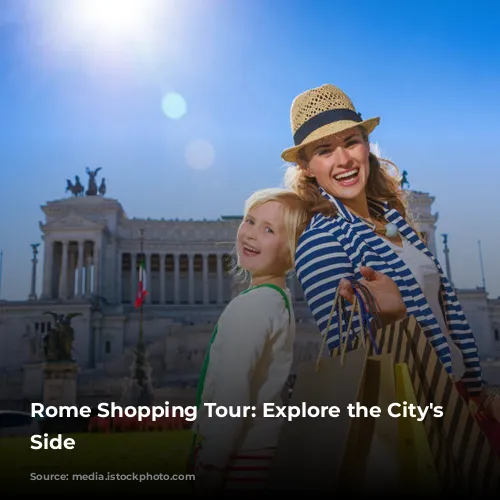 Rome Shopping Tour: Explore the City's Fashionable Side