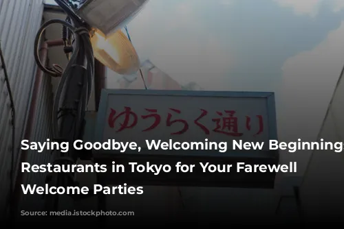 Saying Goodbye, Welcoming New Beginnings: 5 Restaurants in Tokyo for Your Farewell and Welcome Parties