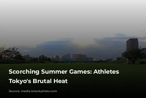 Scorching Summer Games: Athletes Battle Tokyo's Brutal Heat