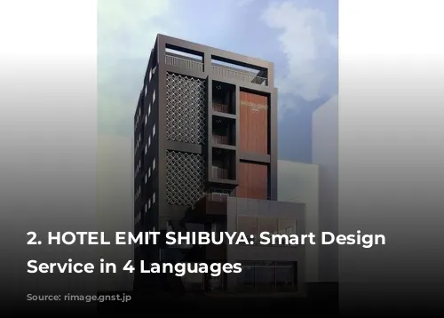 2. HOTEL EMIT SHIBUYA: Smart Design and Service in 4 Languages