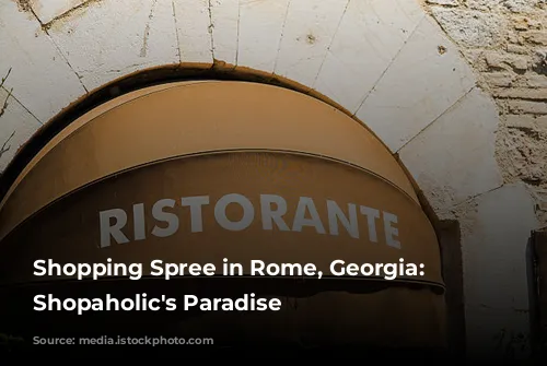 Shopping Spree in Rome, Georgia: A Shopaholic's Paradise