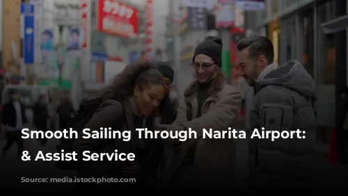 Smooth Sailing Through Narita Airport: Meet & Assist Service