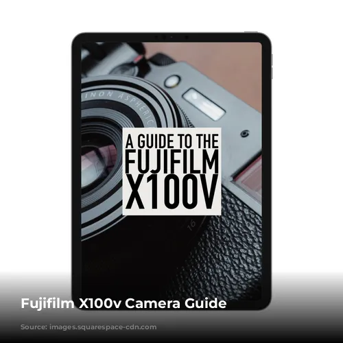 Fujifilm X100v Camera Guide