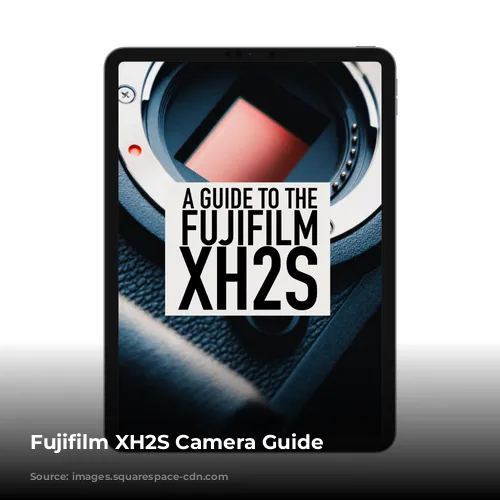 Fujifilm XH2S Camera Guide