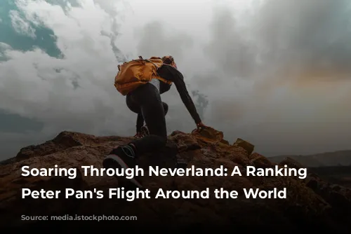 Soaring Through Neverland: A Ranking of Peter Pan's Flight Around the World