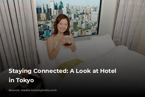 Staying Connected: A Look at Hotel Wi-Fi in Tokyo