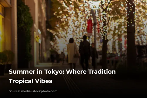 Summer in Tokyo: Where Tradition Meets Tropical Vibes