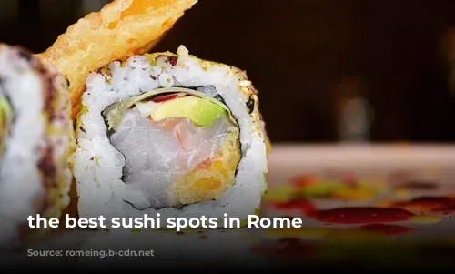 the best sushi spots in Rome