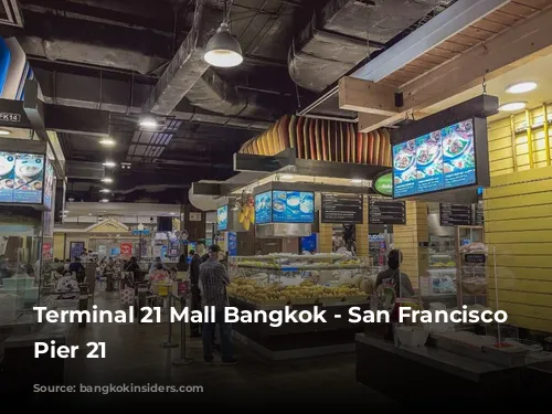 Terminal 21 Mall Bangkok - San Francisco Foodcourt Pier 21