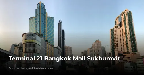 Terminal 21 Bangkok Mall Sukhumvit