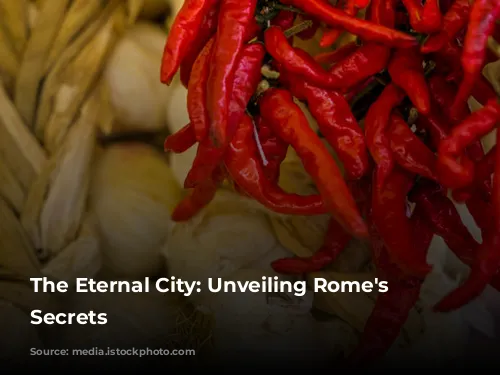 The Eternal City: Unveiling Rome's Enchanting Secrets